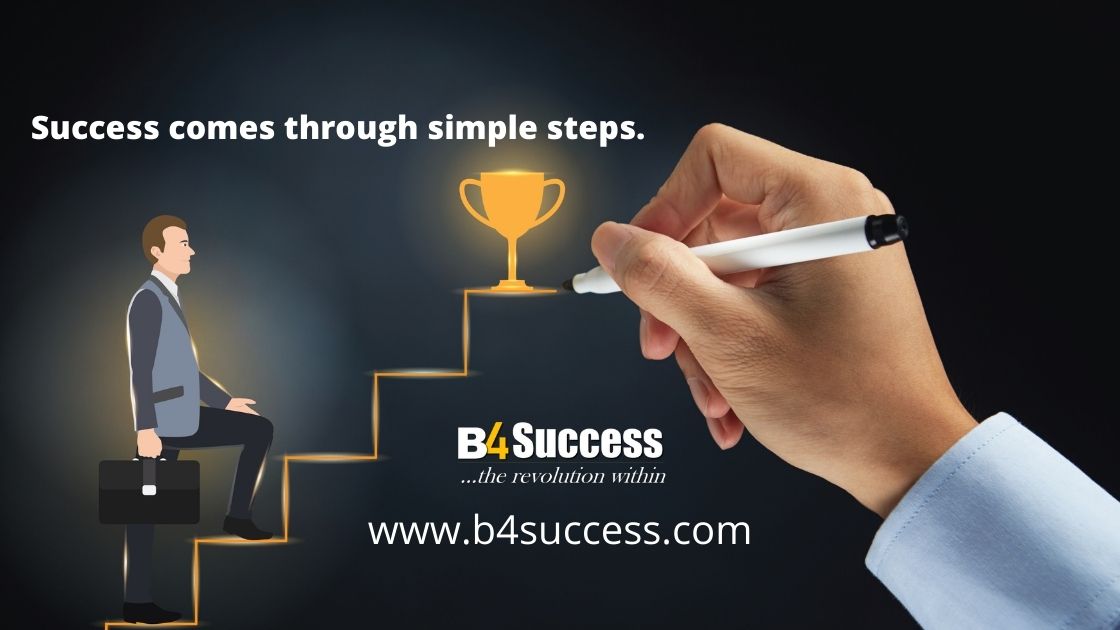 Success comes through simple steps.